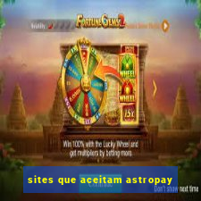 sites que aceitam astropay